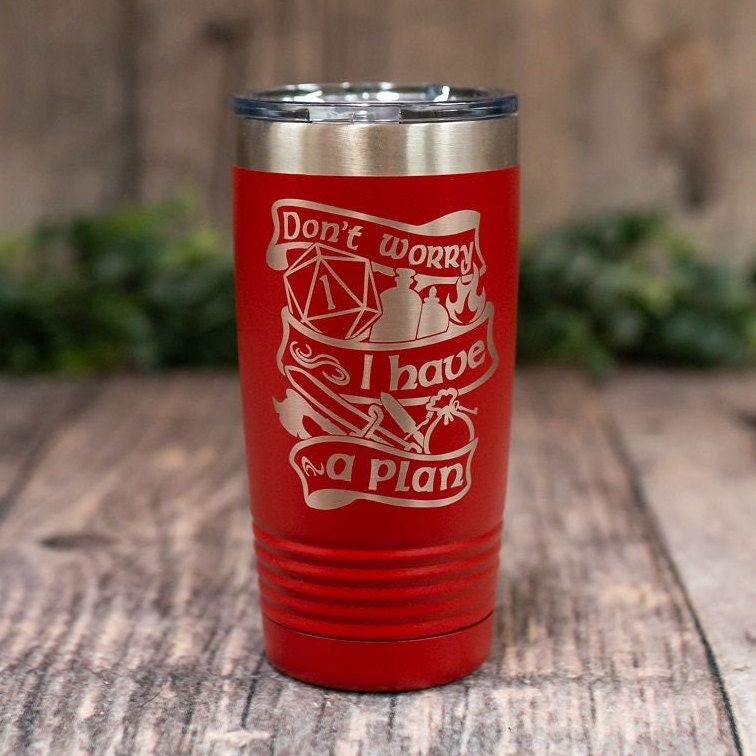 "Don't Worry I Have a Plan" Tumbler